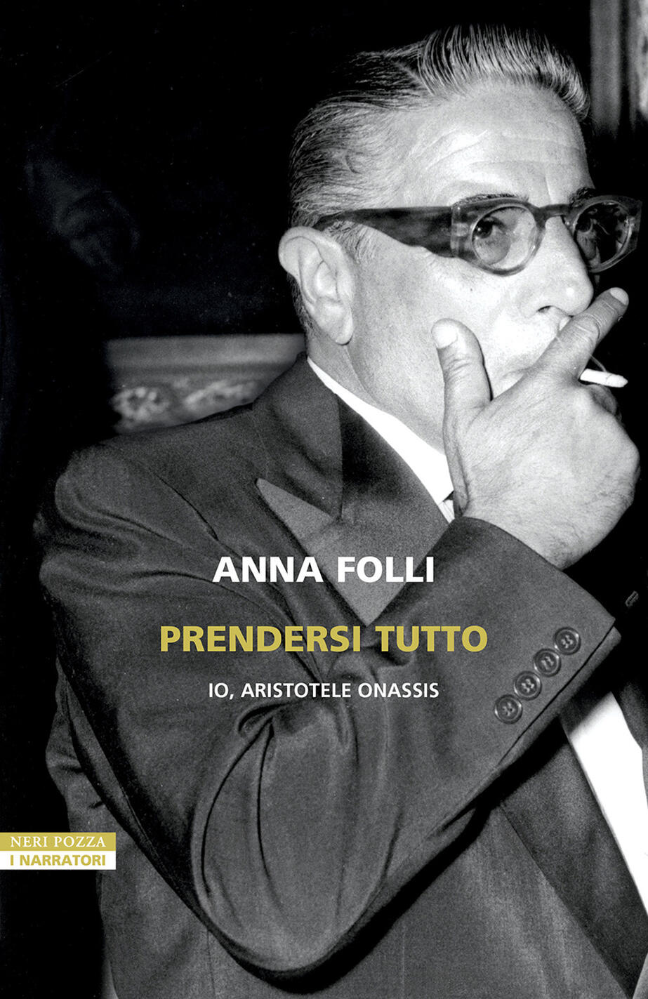 prendersi tutto. io, aristotele onassis