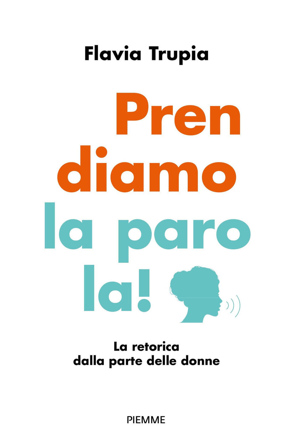 prendiamo la parola! la retorica dalla parte delle donne