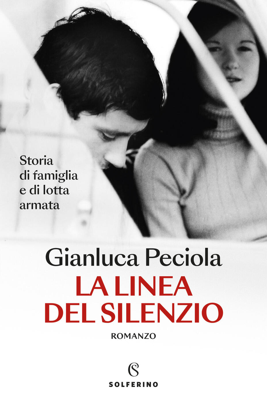 linea del silenzio. storia di famiglia e di lotta armata (la)