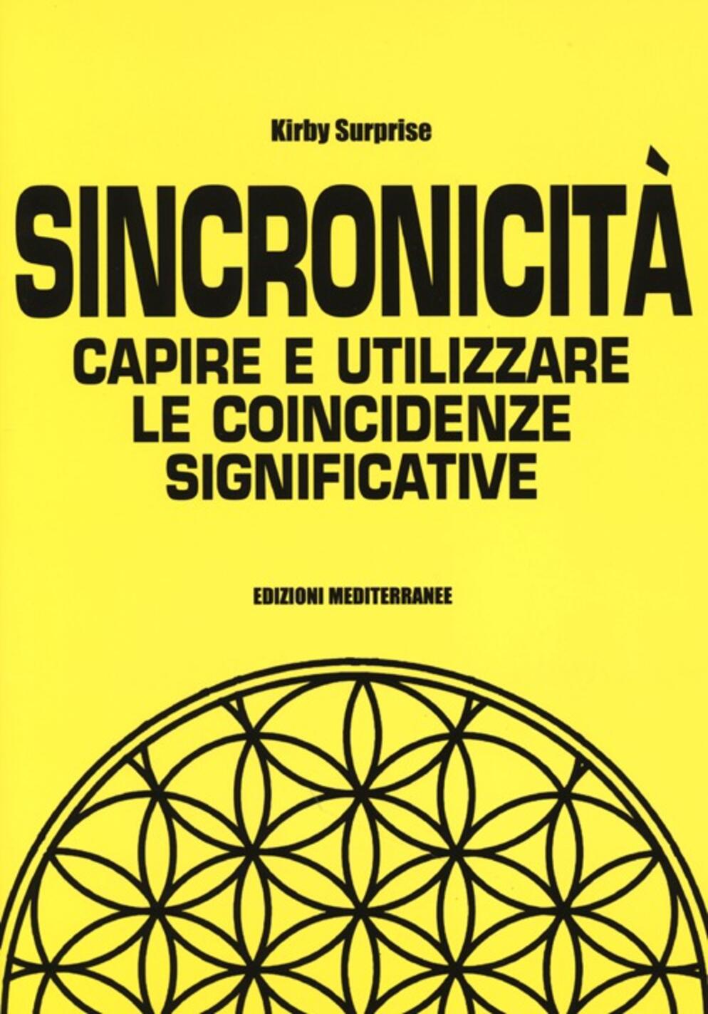 sincronicità. capire e utilizzare le coincidenze significative