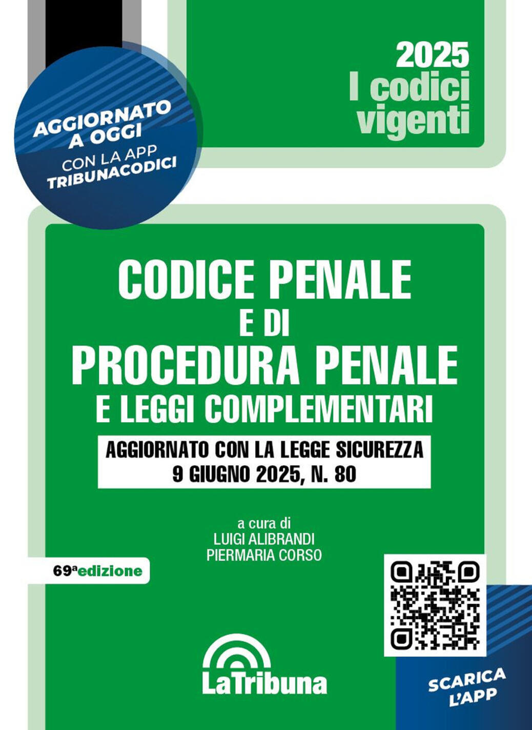 codice penale e di procedura penale e leggi complementari. aggiornato con la legge sicurezza 9 giugno 2025, n. 80. con app tribunaco