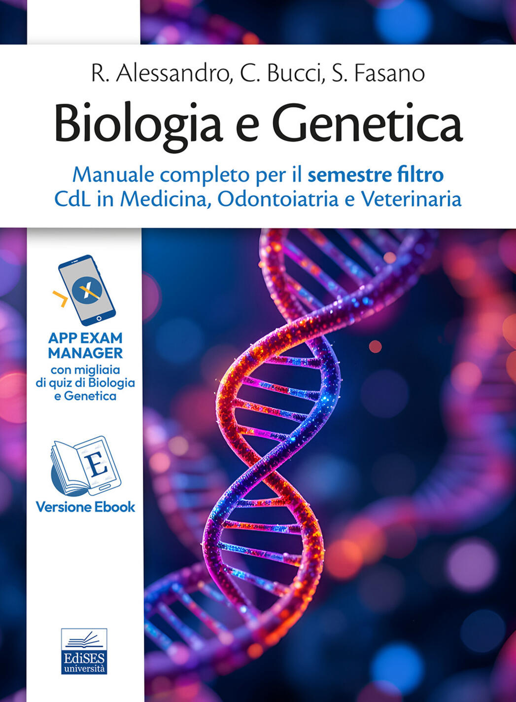biologia e genetica. manuale completo per il semestre filtro cdl in medicina, odontoiatria e veterinaria